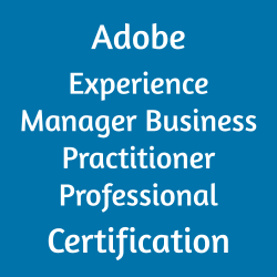 AD0-E126 Adobe Experience Manager Business Practitioner Professional Certification