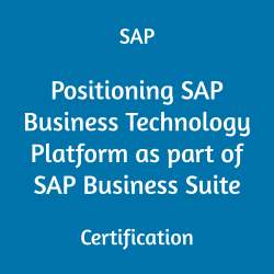 C_BCBTP_2502 Positioning SAP Business Technology Platform as part of SAP Business Suite Certification