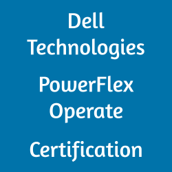 D-PWF-OE-00 Dell Technologies PowerFlex Operate Certification
