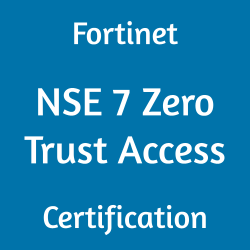 Fortinet NSE 7 Zero Trust Access Certification