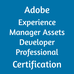 AD0-E129: Adobe Experience Manager Assets Developer Professional Certification