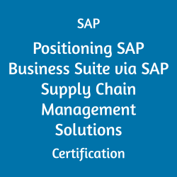 C_BCSBN_2502 Positioning SAP Business Suite via SAP Supply Chain Management Solutions Certification