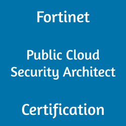 Fortinet FCSS_CDS_AR-7.6 Public Cloud Security Architect certification