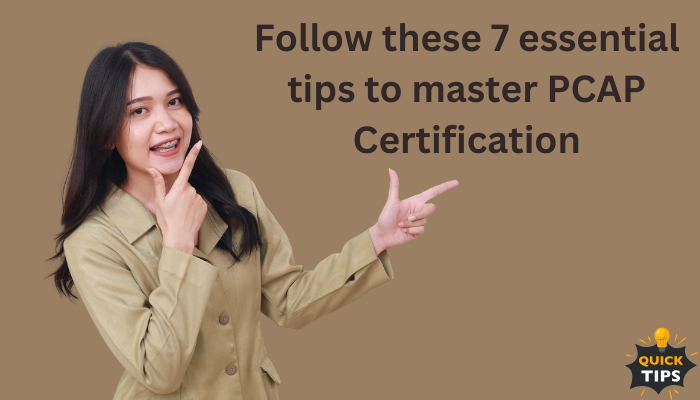 A woman in a beige blazer pointing upwards with a friendly expression, alongside bold text that reads, "Follow these 7 essential tips to master PCAP Certification," with a "Quick Tips" badge at the bottom corner.
