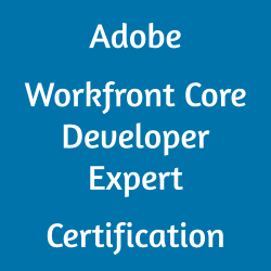 AD0-E907 Adobe Workfront Core Developer Expert Certification