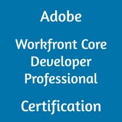AD0-E908 Adobe Workfront Core Developer Professional Certification