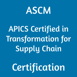 Image with text 'ASCM APICS Certified in Transformation for Supply Chain Certification' on a blue background.
