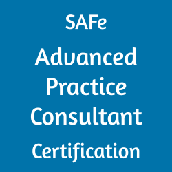 Image with text 'SAFe Advanced Practice Consultant Certification' on a blue background.