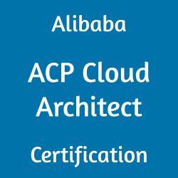 Image with text 'Alibaba ACP Cloud Architect Certification' on a blue background.