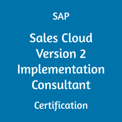 C_C4H47_2503 Sales Cloud Version 2 Implementation Consultant Certification