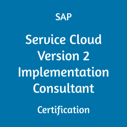 C_C4H56_2411 SAP Service Cloud Version 2 Implementation Consultant Certification