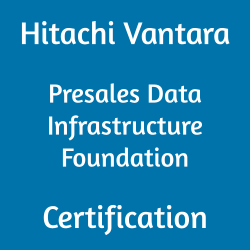 Hitachi Vantara HQT-2125 Presales Data Infrastructure Foundation certification
