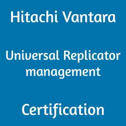 Hitachi Vantara HQT-6714 Universal Replicator management Certification