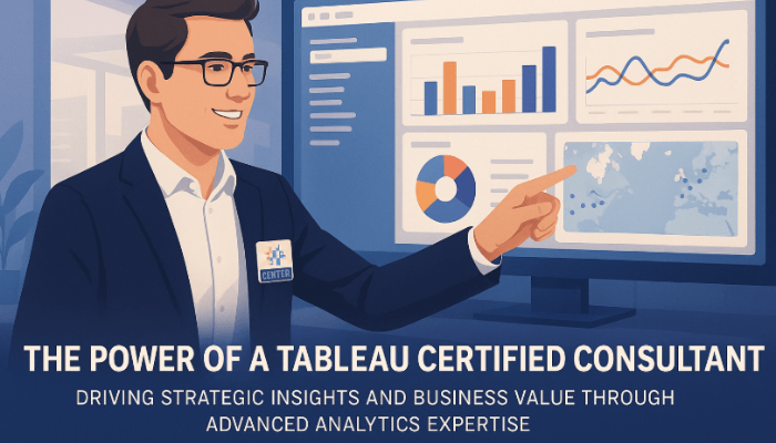 A professional consultant presents interactive Tableau dashboards with charts and maps on a screen. Text overlay reads: "The Power of a Tableau Certified Consultant – Driving Strategic Insights and Business Value Through Advanced Analytics Expertise."