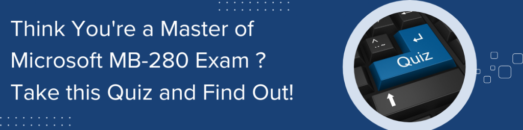 Tap image for MB-280 Sample Questions for Your Knowledge.