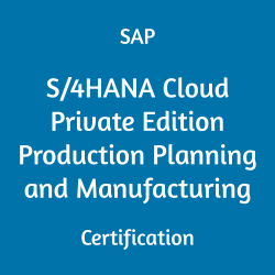 C_TS422_2504 S/4HANA Cloud Private Edition Production Planning and Manufacturing Certification