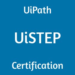 UiPath UiSTEP, UiPath UiSTEP Exam, UiPath UiSTEP Certification
