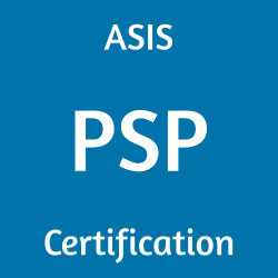 ASIS PSP, ASIS PSP Exam, ASIS PSP Certification