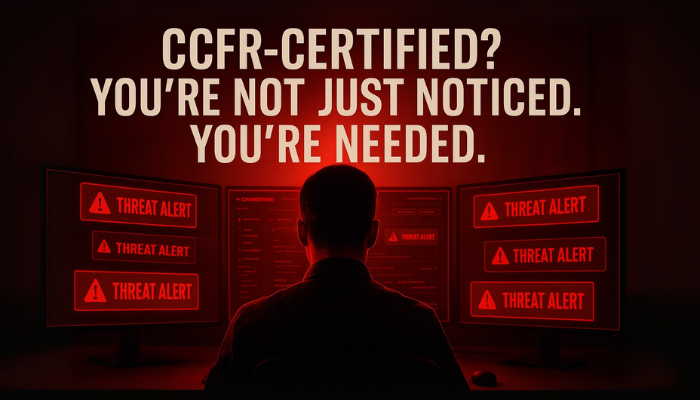 A cybersecurity analyst sits in front of multiple red-lit monitors showing “Threat Alert” messages, with the bold title “CCFR-CERTIFIED? YOU’RE NOT JUST NOTICED. YOU’RE NEEDED.” above.
