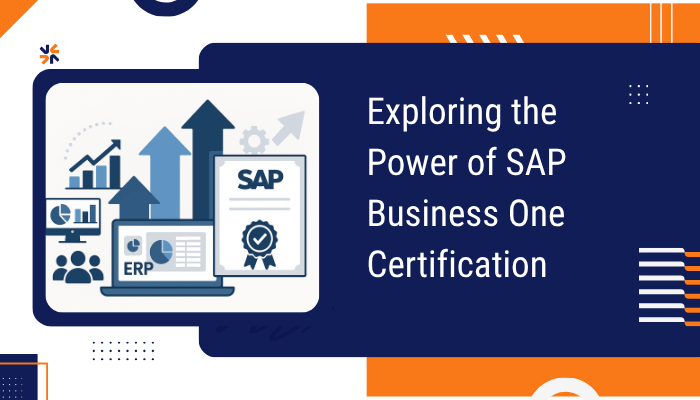 Exploring the Power of SAP Business One Certification
