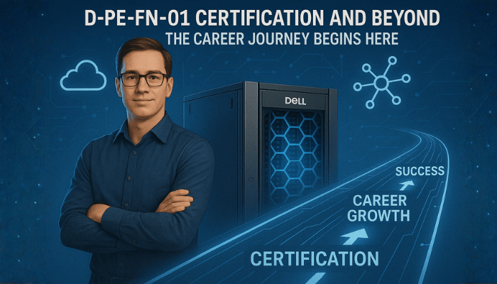 D-PE-FN-01 Certification and Beyond: The Career Journey Begins Here