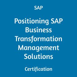 C_BCBTM_2509 Positioning SAP Business Transformation Management Solutions Certification