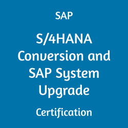 E_S4CON_2505 SAP S/4HANA Conversion and SAP System Upgrade Certification