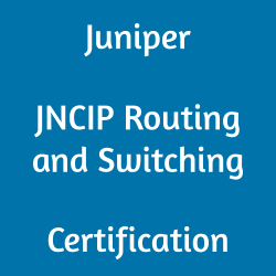 Juniper JNCIP Routing and Switching certification