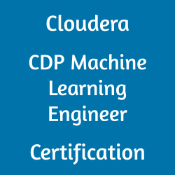 CDP-6001: Cloudera CDP Machine Learning Engineer