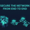 Isometric illustration of a network security engineer monitoring an end-to-end secured path from user device through switches and firewall to a data center, each hop shielded, headline Secure the Network From End to End