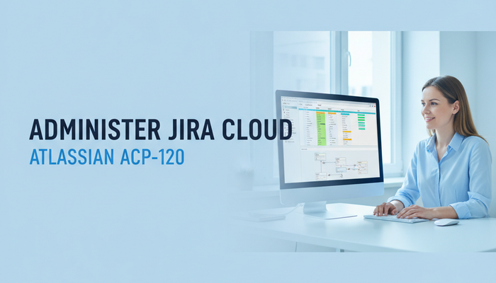 Atlassian ACP-120 Jira Cloud administrator certification banner
