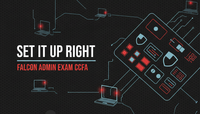 CrowdStrike CCFA-200b Falcon Administrator certification guide covering the eight console sections